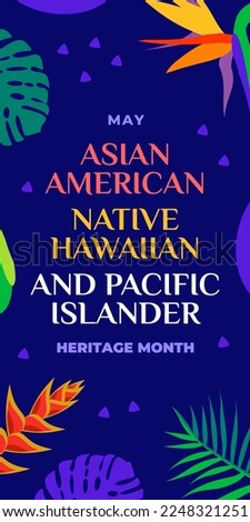 Asian american, native hawaiian and pacific islander heritage month. Vector banner for social media, flyer. Illustration with text, tropical plants. Asian Pacific American Heritage Month vertical card
