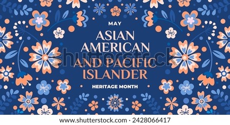 Asian american, native hawaiian and pacific islander heritage month. Vector banner for social media. Illustration with text and flowers. Asian Pacific American Heritage Month on blue background.