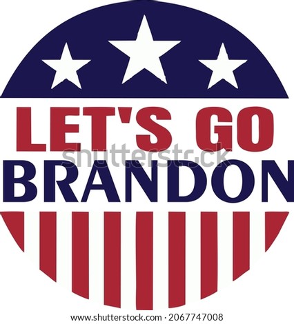 Lets Go Brandon US Flag Conservative Anti Liberal Anti Biden Logo EPS Design Foto stock © 