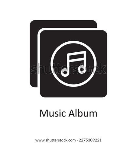 Music Album Vector Solid icon Design illustration. Music Symbol on White background EPS 10 File