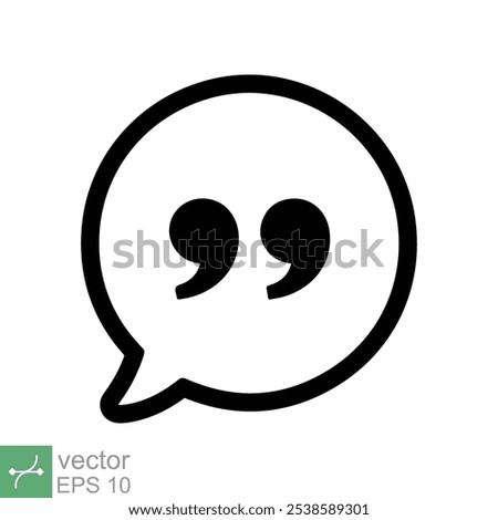 Opinion icon. Simple flat style. Feedback, request, quotation, comment, quote in bubble speech, communication concept. Outline, line vector illustration isolated on white background. EPS 10.