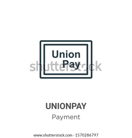 Unionpay outline vector icon. Thin line black unionpay icon, flat vector simple element illustration from editable payment concept isolated on white background