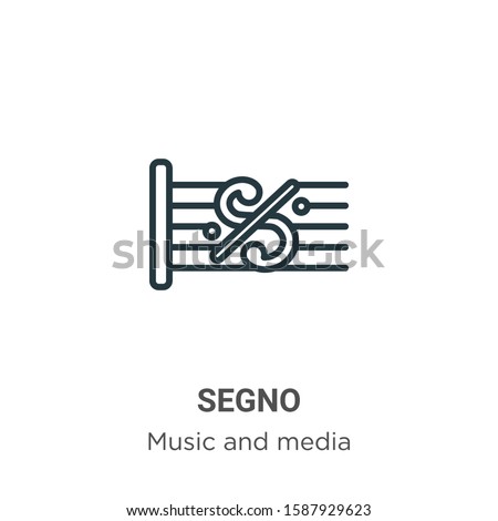 Segno outline vector icon. Thin line black segno icon, flat vector simple element illustration from editable music and media concept isolated on white background