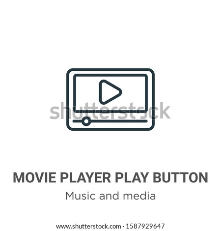 Movie player play button outline vector icon. Thin line black movie player play button icon, flat vector simple element illustration from editable music and media concept isolated on white background