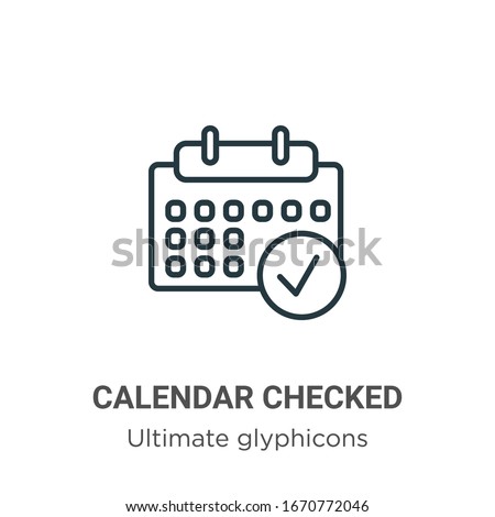 Calendar checked outline vector icon. Thin line black calendar checked icon, flat vector simple element illustration from editable ultimate glyphicons concept isolated stroke on white background