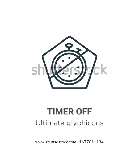 Timer off outline vector icon. Thin line black timer off icon, flat vector simple element illustration from editable ultimate glyphicons concept isolated stroke on white background