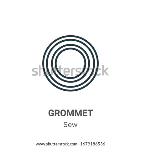 Grommet outline vector icon. Thin line black grommet icon, flat vector simple element illustration from editable sew concept isolated stroke on white background