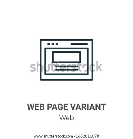 Web page variant outline vector icon. Thin line black web page variant icon, flat vector simple element illustration from editable web concept isolated stroke on white background