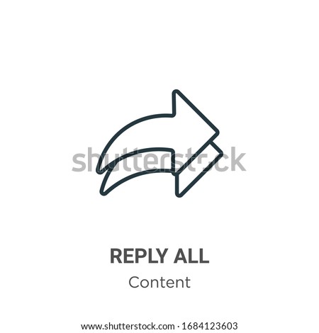 Reply all outline vector icon. Thin line black reply all icon, flat vector simple element illustration from editable content concept isolated stroke on white background