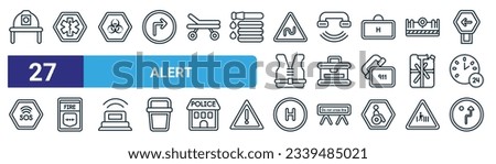 set of 27 outline web alert icons such as firefighter helmet, medical, biological hazard, call center, kit, fire button, hel, keep right vector thin line icons for web design, mobile app.
