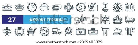 set of 27 outline web airport terminal icons such as plane front view, pilot hat, parking square, two passports, airplane security belt, forbbiden phone, vintage camera, lifeboat vector thin line