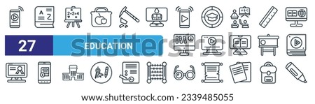 set of 27 outline web education icons such as video player, vocabulary, board, education, tutorial, ebook, glasses, marker vector thin line icons for web design, mobile app.