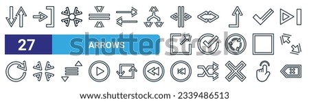 set of 27 outline web arrows icons such as up and down arrows, exit right, focus, left right, confirm, minimize, backward arrow, backspace vector thin line icons for web design, mobile app.