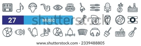 set of 27 outline web music icons such as guitar pedal, quaver note, boy with headphones, music control tings button, nautilus, volume off speaker, accordionist, spanish guitar vector thin line