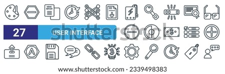 set of 27 outline web user interface icons such as artist paint palette, remove round button, news report, magnifying glass search button, hue circle, letter i, tings cogwheel button, user with