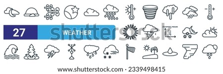 set of 27 outline web weather icons such as night, rainbow, gust, tropical cyclone, stormy, wildfire, windsock, rain vector thin line icons for web design, mobile app.