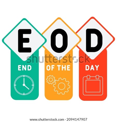 EOD - End Of the Day acronym. business concept background.  vector illustration concept with keywords and icons. lettering illustration with icons for web banner, flyer, landing