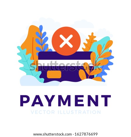 Declined payment Credit card vector stock illustration isolated for landing page or presentation. Concept of unsuccessful bank payment transaction. card with the cancellation mark is a cross.