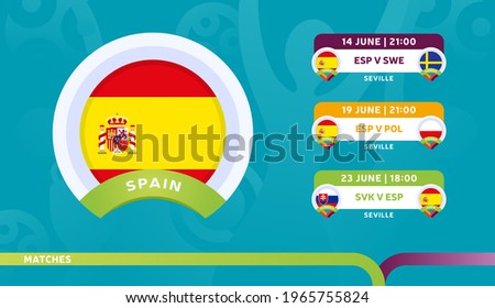spain national team Schedule matches in the final stage at the 2020 Football Championship. Vector illustration of football euro 2020 matches.