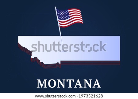 montana state Isometric map and USA national flag 3D isometric shape of us state Vector Illustration