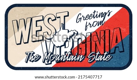 Greeting from west virginia vintage rusty metal sign vector illustration. Vector state map in grunge style with Typography hand drawn lettering