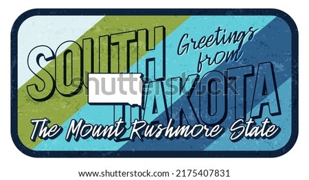 Greeting from south dakota vintage rusty metal sign vector illustration. Vector state map in grunge style with Typography hand drawn lettering