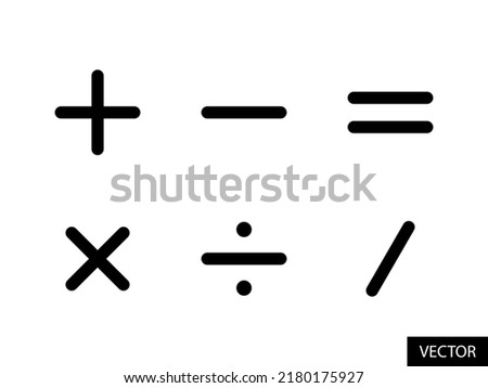 Basic mathematical signs vector icons in line style design for website design, app, UI, isolated on white background. Plus, Minus, Equal, Multiplication, Division, Slash. Editable stroke. EPS 10 file.