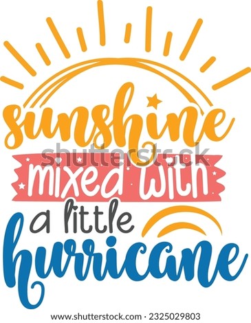 Sunshine Mixed With A Little Hurricane - Summer Design