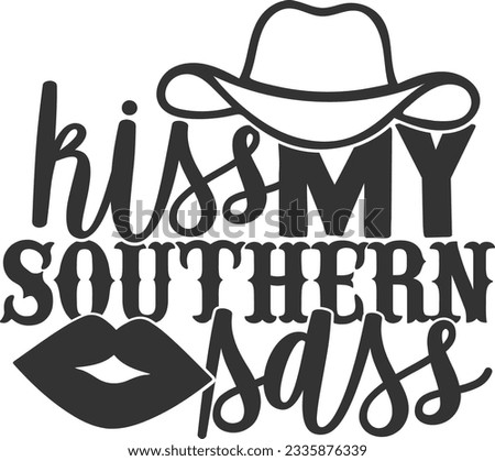 Kiss My Southern Sass - Southern Vibe