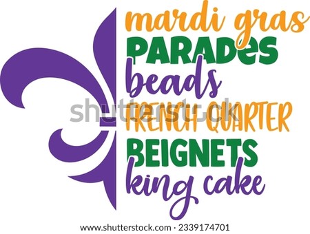 Mardi Gras Parades Beads French Quarter Beignets King Cake - Mardi Gras Design