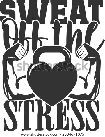  Sweat Off The Stress - Gym Illustration