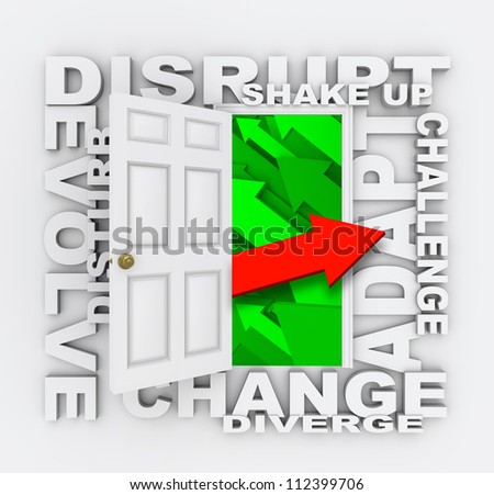 A door opens to show one arrow pointing in a new direction, surrounded by words symbolizing a paradigm shift - disrupt, evolve, shake up, adapt, disturb, adapt, change, challenge, diverge