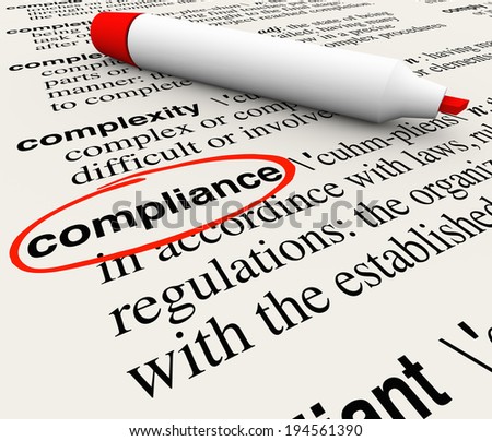 Compliance word circled dictionary definition meaning rules regulations laws