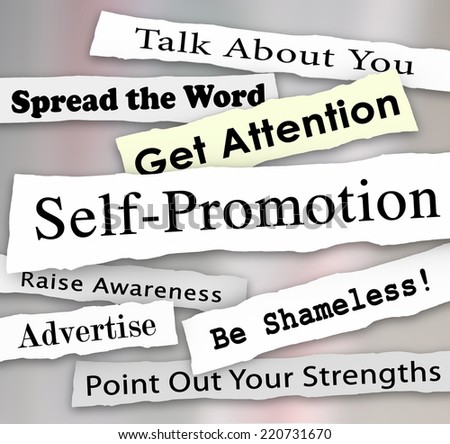 Self-Promotion words and phrases in torn or ripped newspaper headlines to illustrate getting marketing publicity or attention from an audience or customers