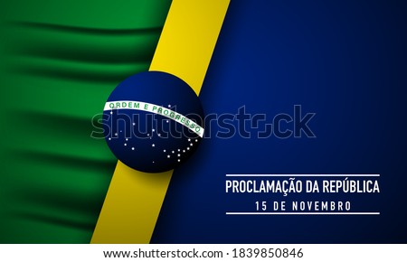 Brazil Republic Day Background. Translate : Proclamation of the Republic, November 15. Vector Illustration.