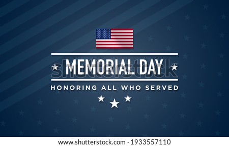 Memorial Day Background Design. Honoring All Who Served. Vector Illustration.