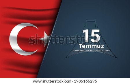 The Day of Democracy and National Unity Background Design. Vector Illustration of Turkish Holiday Background. Translate : July 15, The Day of Democracy and National Unity.