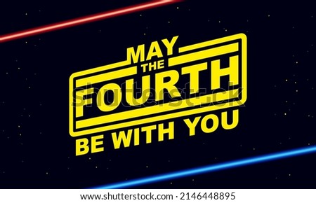 May the 4th be with you. holiday greetings vector illustration 