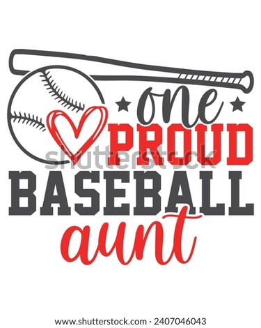 One Proud Baseball aunt Baseball Love, Baseball Quote Bundle, Proud Baseball Family Shirt