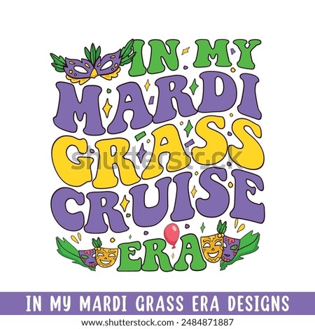 In my Mardi grass cruise  era, Mardi grass designs