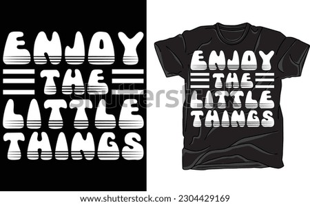 Enjoy The Little Things Aesthetic shirt,Positive Tee Word's On Shirt, Oversized shirts, VSCO Tee, Saying Shirt