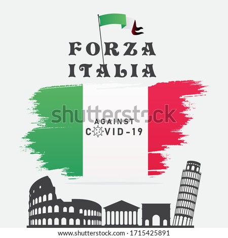 Forza Italia/Forward Italy against COVID-19. Stay strong Italy against corona virus vector poster with Italy flag.