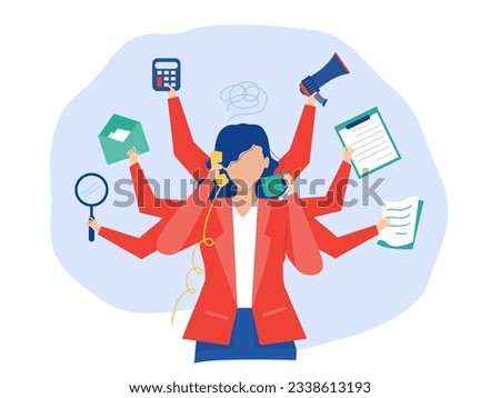 ​​Multitasking woman concept , Busy businesswoman multitask activities with many hands at office, Overworked, Workaholic,Time management  several objects concept illustration