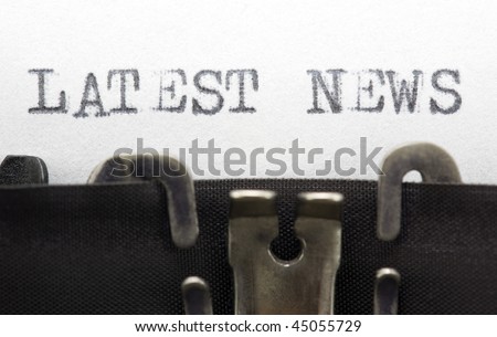 Typewriter closeup shot, concept of Latest news