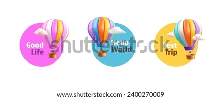 Hot Air Balloon with basket 3d render illustration in the clouds, set of round stickers or labels, isolated