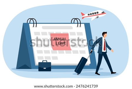 Annual leave relaxation holiday concept vector illustration. Annual leave text on sticky note on calendar. Businessman with baggage on vacation.