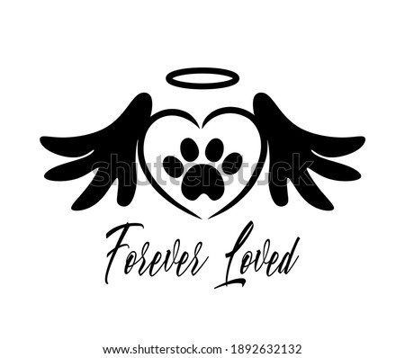 Black vector silhouette of the footprint of a pet's paw in the heart with angel wings,halo.The inscription Forever loved.Sticker,Tattoo,T-shirt print,laser plotter cutting.Cute symbol.I love dogs,cats