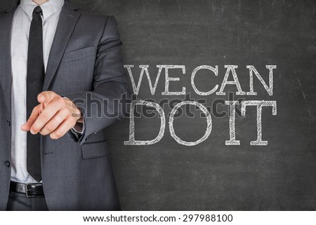We can do it on blackboard with businessman finger pointing