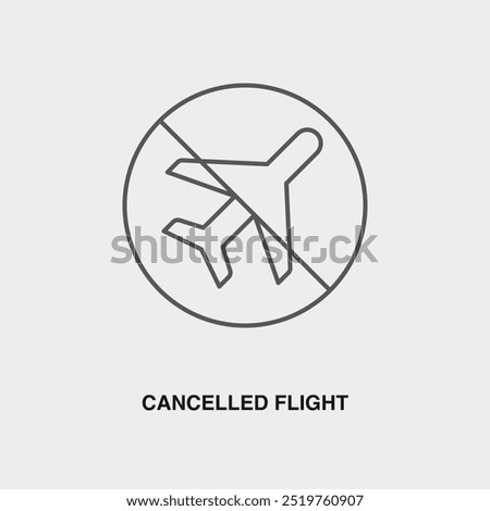 Cancelled Flight thin line icon or logo. Symbol or sign on airline or travel app theme. Vector line illustration.