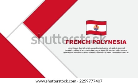French Polynesia Flag Abstract Background Design Template. French Polynesia Independence Day Banner Cartoon Vector Illustration. French Polynesia Illustration